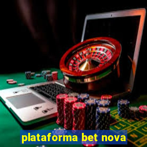 plataforma bet nova